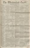 Westmorland Gazette Saturday 01 July 1854 Page 1