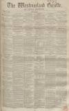 Westmorland Gazette Saturday 08 July 1854 Page 1