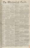 Westmorland Gazette Saturday 14 October 1854 Page 1