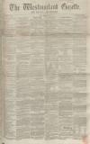 Westmorland Gazette Saturday 04 November 1854 Page 1