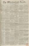 Westmorland Gazette Saturday 02 December 1854 Page 1
