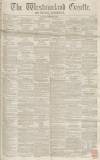 Westmorland Gazette Saturday 03 February 1855 Page 1