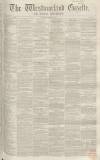 Westmorland Gazette Saturday 31 March 1855 Page 1
