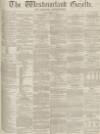 Westmorland Gazette Saturday 12 May 1855 Page 1