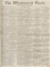 Westmorland Gazette Saturday 14 July 1855 Page 1