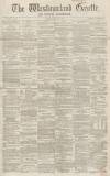Westmorland Gazette Saturday 12 January 1856 Page 1