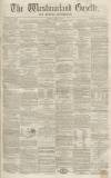 Westmorland Gazette Saturday 12 April 1856 Page 1