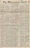 Westmorland Gazette Saturday 22 November 1856 Page 1