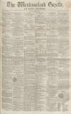 Westmorland Gazette Saturday 14 March 1857 Page 1
