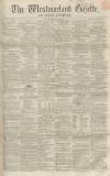 Westmorland Gazette Saturday 15 August 1857 Page 1