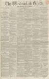 Westmorland Gazette Saturday 08 January 1859 Page 1