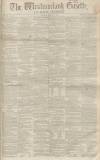 Westmorland Gazette Saturday 05 February 1859 Page 1