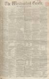 Westmorland Gazette Saturday 05 March 1859 Page 1