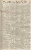 Westmorland Gazette Saturday 19 March 1859 Page 1