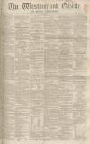 Westmorland Gazette Saturday 04 June 1859 Page 1