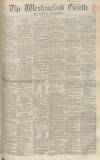 Westmorland Gazette Saturday 02 July 1859 Page 1