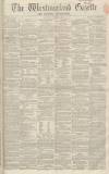 Westmorland Gazette Saturday 19 November 1859 Page 1