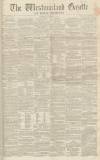 Westmorland Gazette Saturday 26 November 1859 Page 1