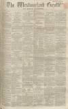 Westmorland Gazette Saturday 16 June 1860 Page 1