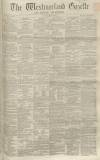 Westmorland Gazette Saturday 23 June 1860 Page 1