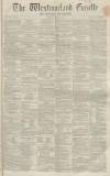 Westmorland Gazette Saturday 12 January 1861 Page 1