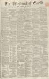 Westmorland Gazette Saturday 09 February 1861 Page 1