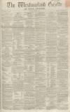 Westmorland Gazette Saturday 09 March 1861 Page 1