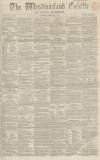 Westmorland Gazette Saturday 01 February 1862 Page 1