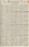 Westmorland Gazette Saturday 13 September 1862 Page 1
