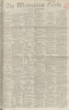 Westmorland Gazette Saturday 08 October 1864 Page 1