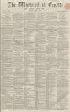 Westmorland Gazette Saturday 19 January 1867 Page 1