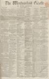 Westmorland Gazette Saturday 02 February 1867 Page 1