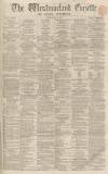 Westmorland Gazette Saturday 11 May 1867 Page 1