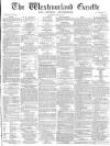 Westmorland Gazette Saturday 17 June 1871 Page 1