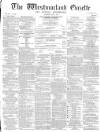 Westmorland Gazette Saturday 08 July 1871 Page 1