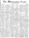 Westmorland Gazette Saturday 22 July 1871 Page 1