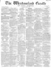 Westmorland Gazette Saturday 05 August 1871 Page 1