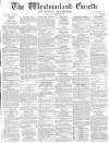 Westmorland Gazette Saturday 21 October 1871 Page 1
