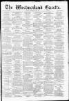 Westmorland Gazette Saturday 05 April 1879 Page 1