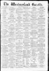 Westmorland Gazette Saturday 28 June 1879 Page 1