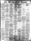 Westmorland Gazette Saturday 06 April 1889 Page 1