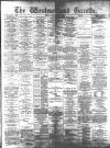Westmorland Gazette Saturday 25 May 1889 Page 1