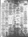 Westmorland Gazette Saturday 27 July 1889 Page 1