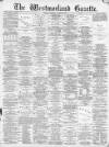 Westmorland Gazette Saturday 11 January 1890 Page 1