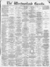 Westmorland Gazette Saturday 01 February 1890 Page 1