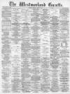 Westmorland Gazette Saturday 01 March 1890 Page 1