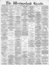 Westmorland Gazette Saturday 08 March 1890 Page 1