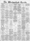 Westmorland Gazette Saturday 22 March 1890 Page 1