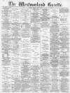 Westmorland Gazette Saturday 05 April 1890 Page 1