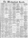 Westmorland Gazette Saturday 21 June 1890 Page 1